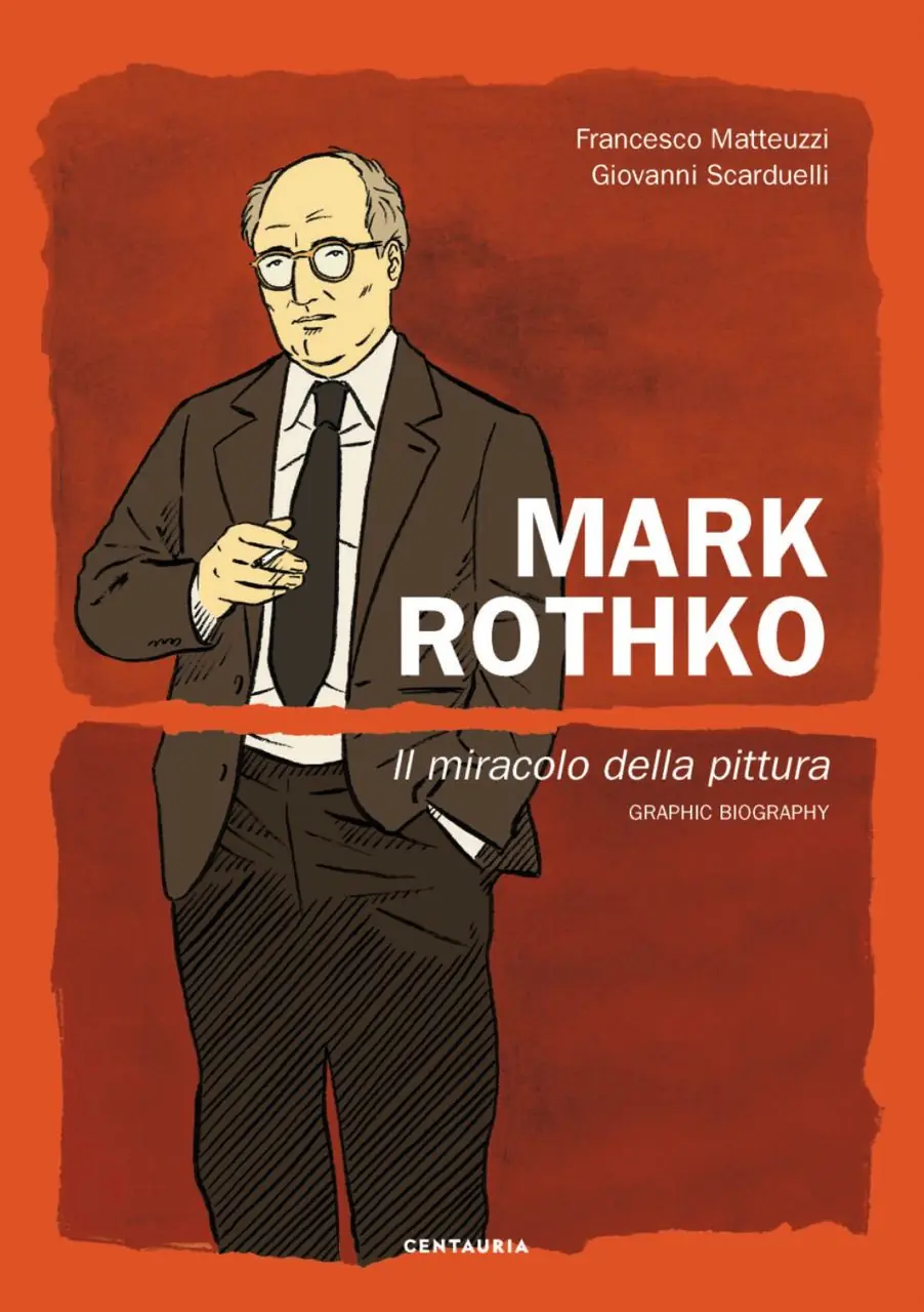 Image 1 of 3 for “Mark Rothko. The miracle of painting. Biography of the great artist (Mark Rothko. Il miracolo della pittura)”