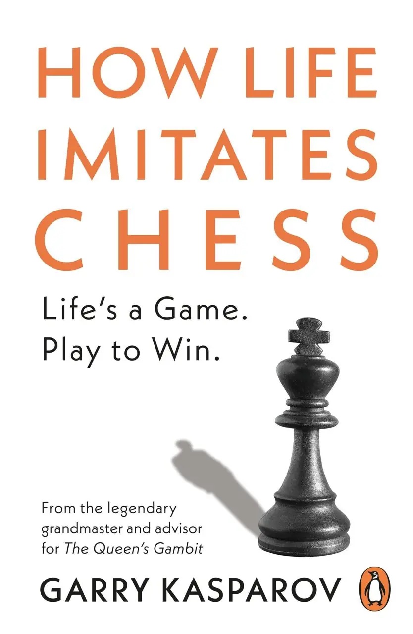 Image 1 of 2 for “Chess as a model of life (How life imitates chess)”