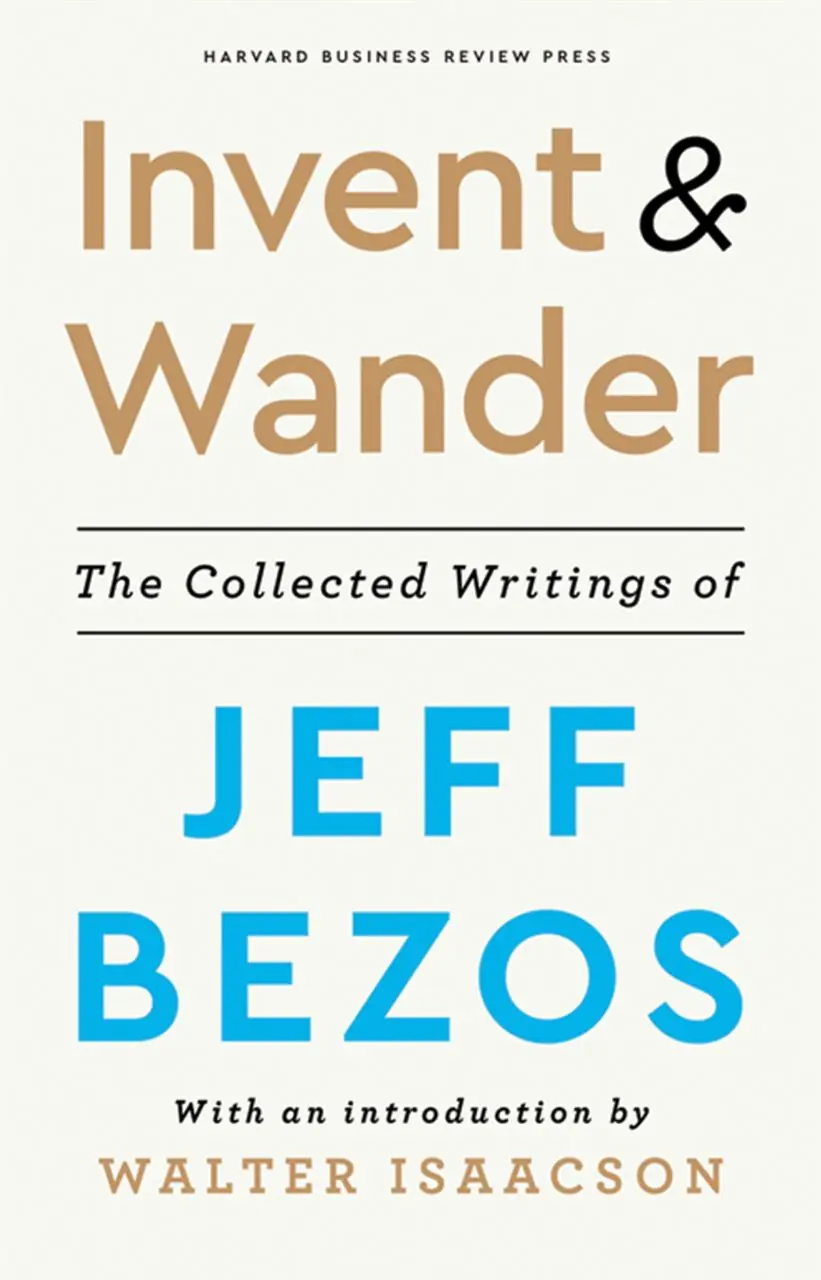 Image 1 of 2 for “Invent and Wander. Featured articles by Amazon creator Jeff Bezos (Invent and Wander: The Collected Writings of Jeff Bezos)”