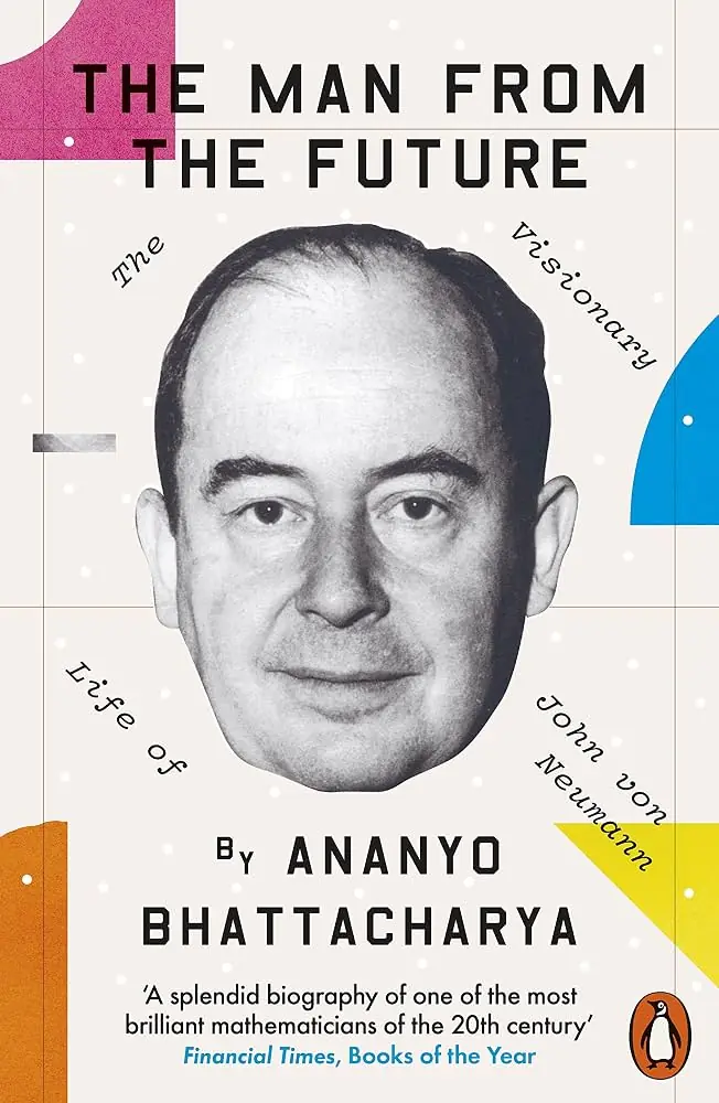 Image 2 of 2 for “The Man from the Future: The Visionary Life of John von Neumann (#Books)”