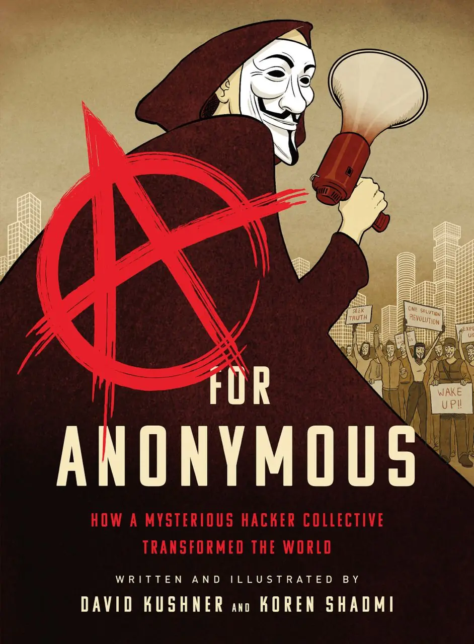 Image 1 of 2 for “A means Anonymous. (A for Anonymous: How a Mysterious Hacker Collective Transformed the World)”