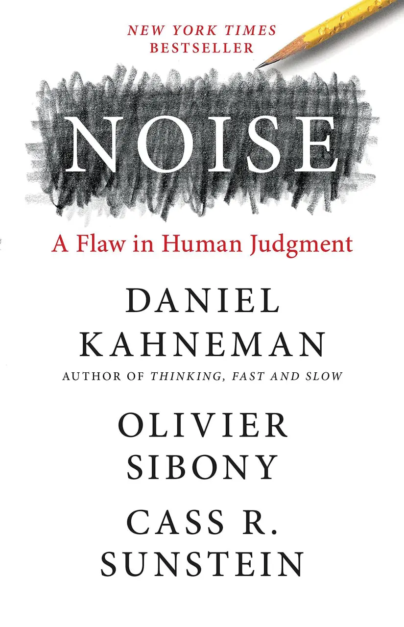 Изображение 1 из 2 к публикации «Noise: A Flaw in Human Judgment (Шум. Несовершенство человеческих суждений) (Рубрика Books)»